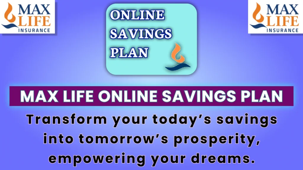 Max Life Insurance Online Savings Plan