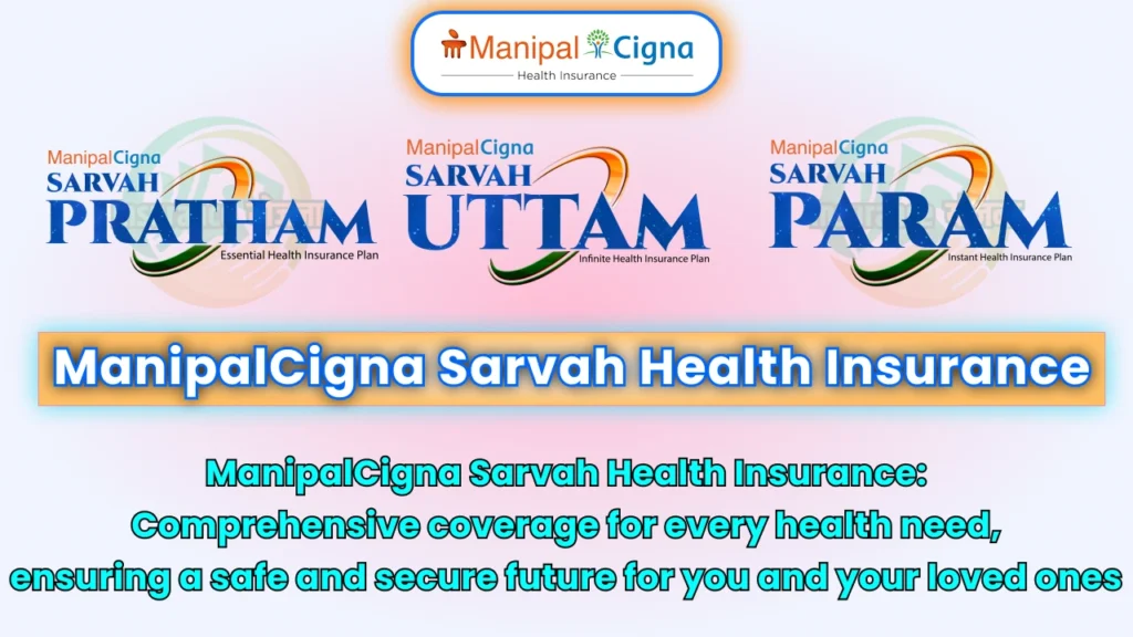 ManipalCigna Sarvah Health Insurance