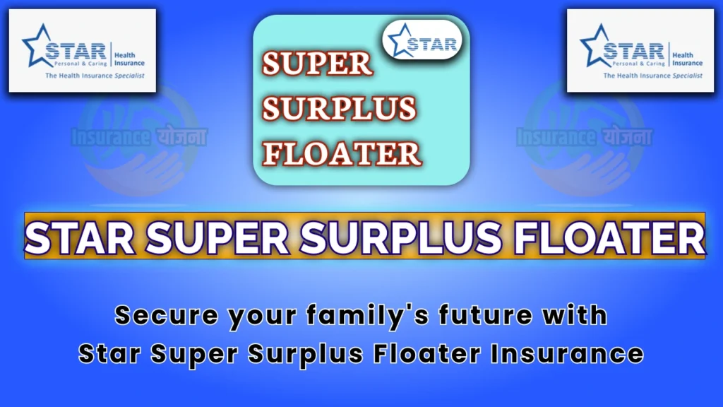 Star Super Surplus Floater Insurance Policy