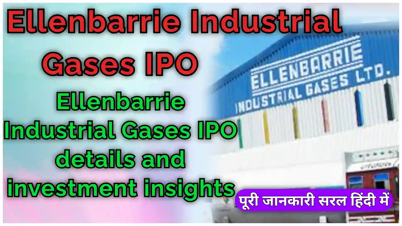 Ellenbarrie Industrial Gases IPO details and investment insights